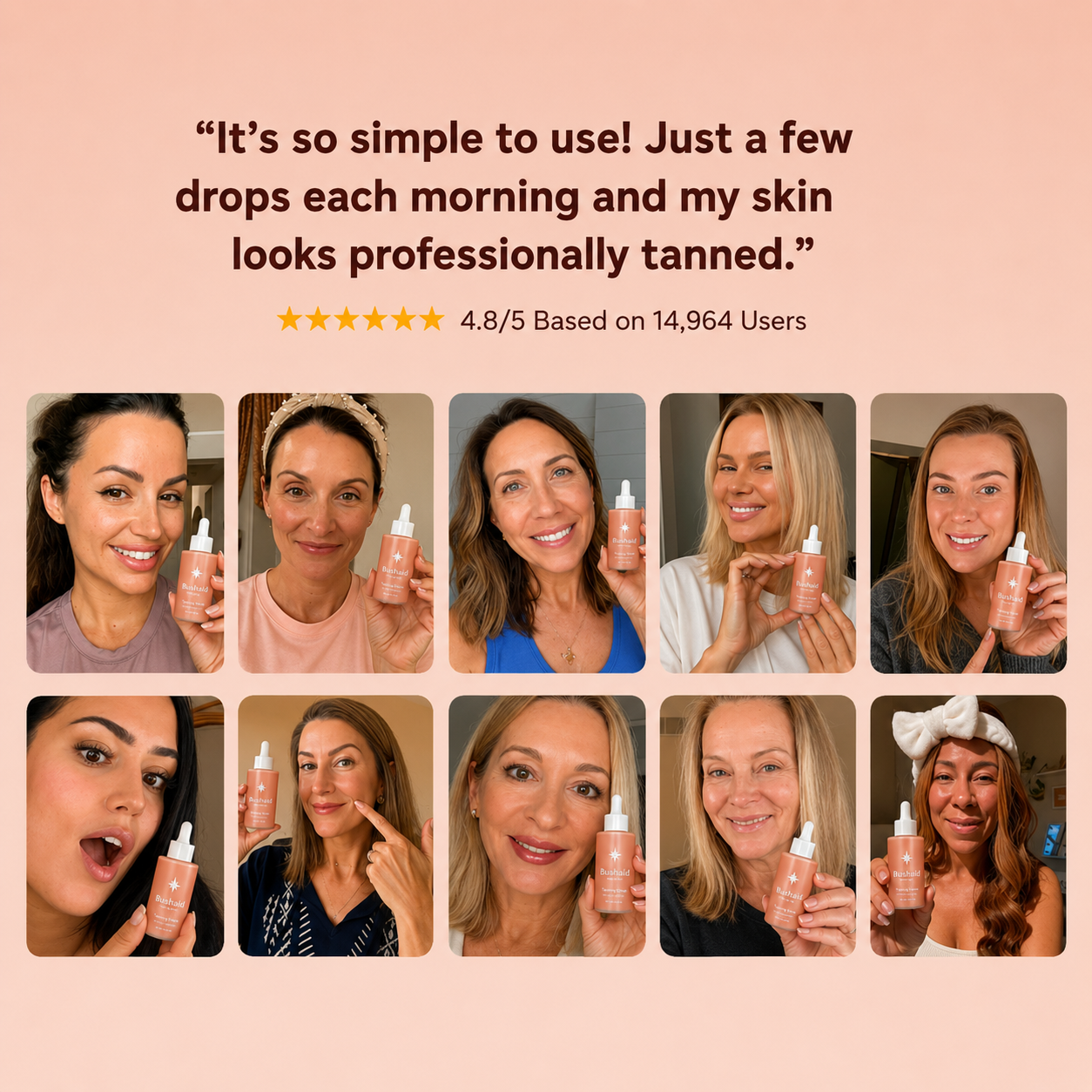 A promotional graphic with a peach background, a customer review quote at the top, and a 2x5 grid of ten women holding a pink tanning lotion bottle. The text reads: 'It's so simple to use! Just a few drops each morning and my skin looks professionally tanned.